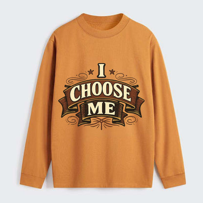 Bold typography design - "I CHOOSE ME" - self-priority, self-selection - Classic Long Sleeve Shirt - Orange