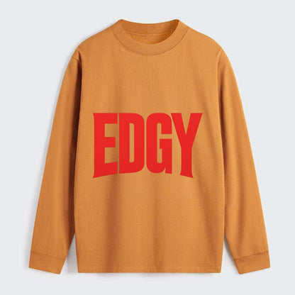Bold typography design - "EDGY" - pushing boundaries, unconventional - Classic Long Sleeve Shirt - Orange