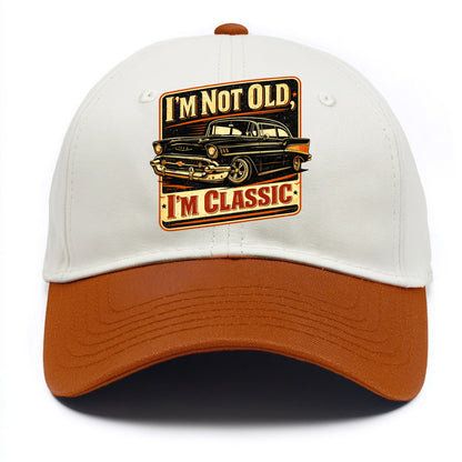 I'm Not Old I'm Classic - Two Tone Cap - Orange