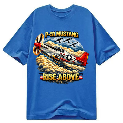 P 51 Mustang Rise Above - Classic T-shirt