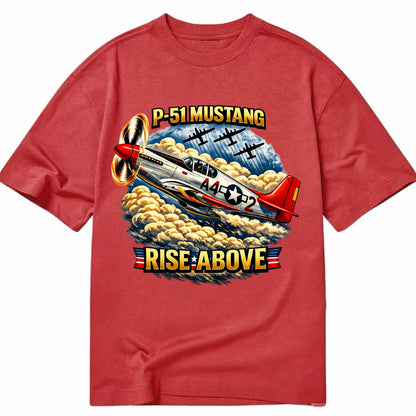 P 51 Mustang Rise Above - Classic T-shirt