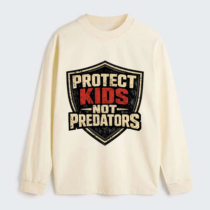 Protect Kids Not Predators - Classic Long Sleeve Shirt