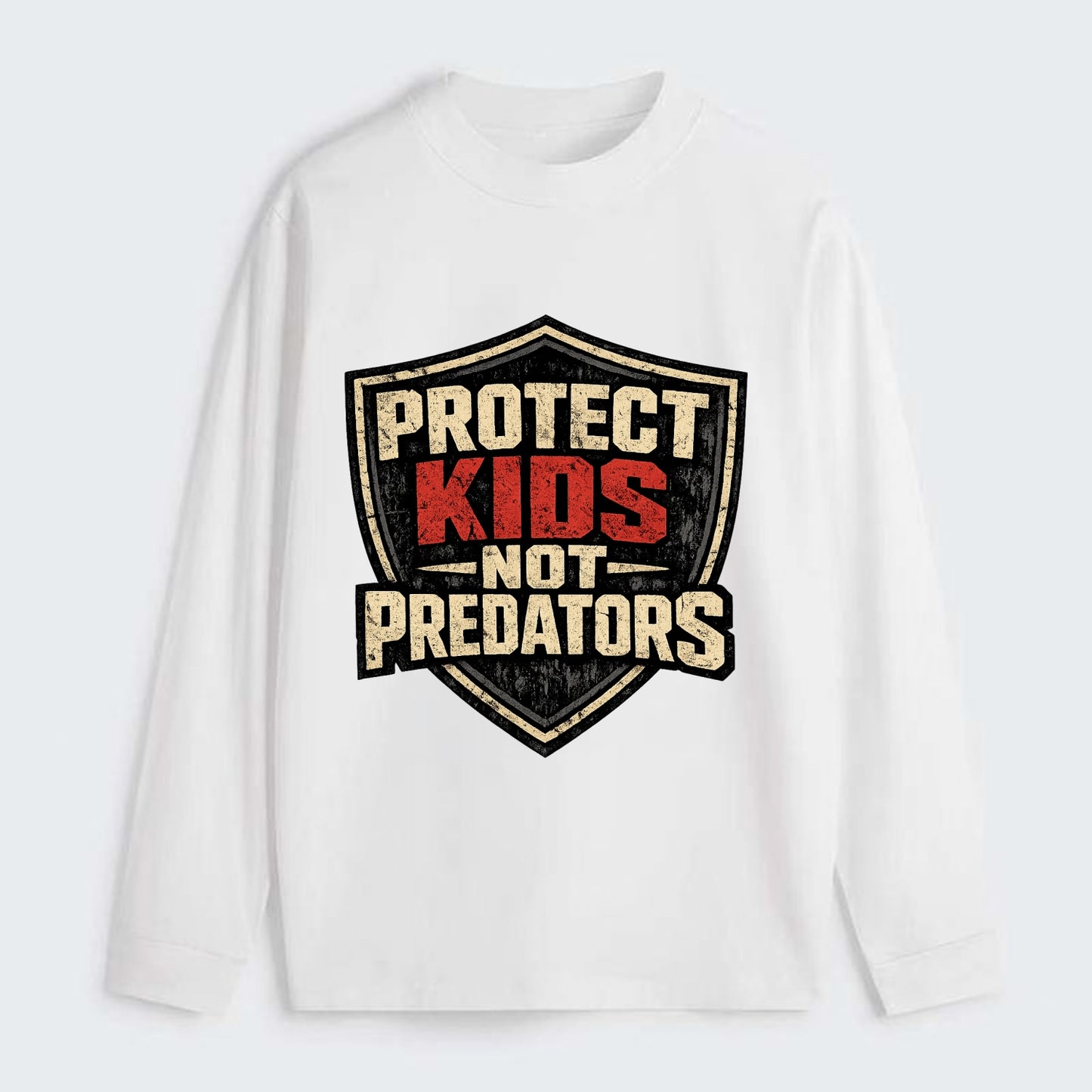 Protect Kids Not Predators - Classic Long Sleeve Shirt