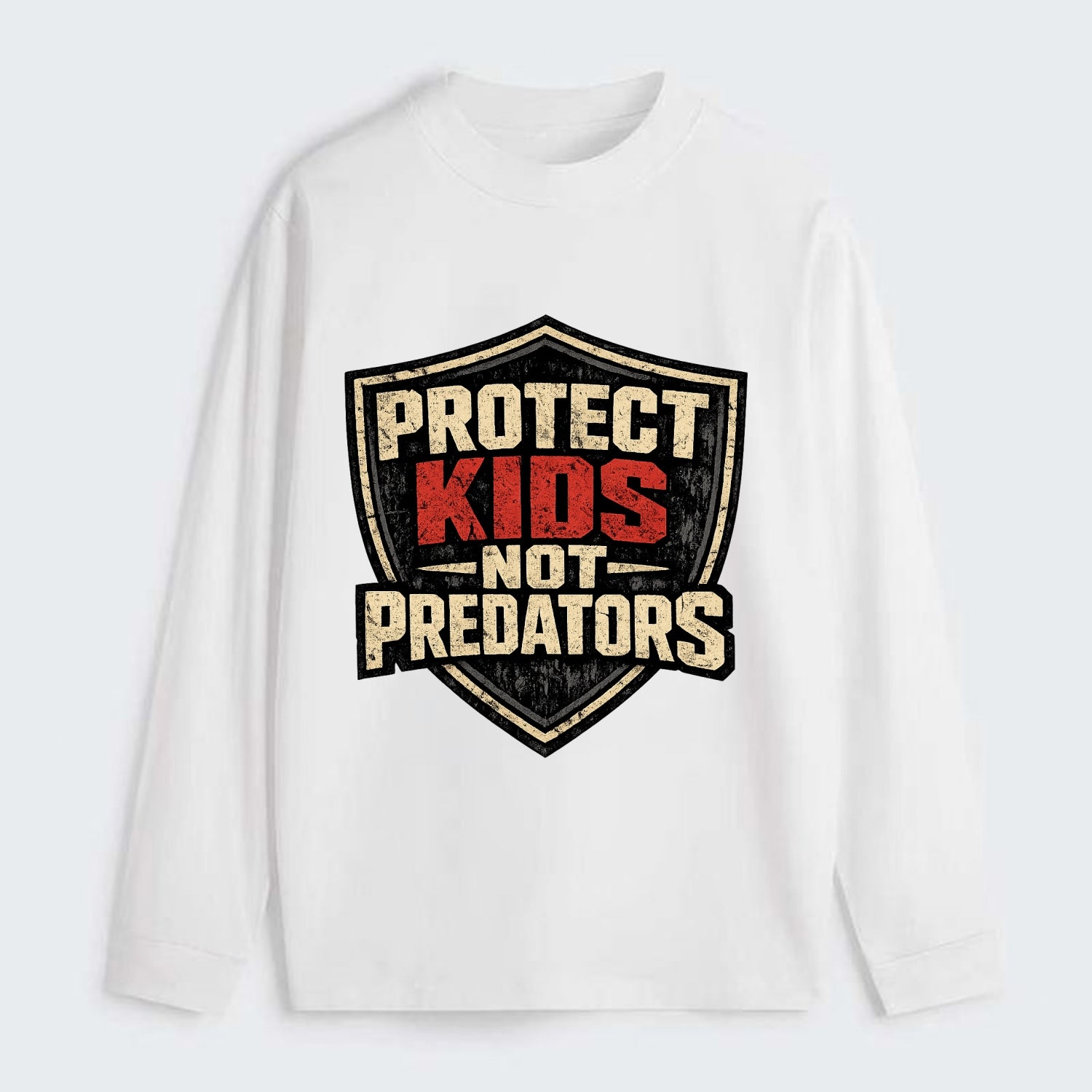 Protect Kids Not Predators - Classic Long Sleeve Shirt