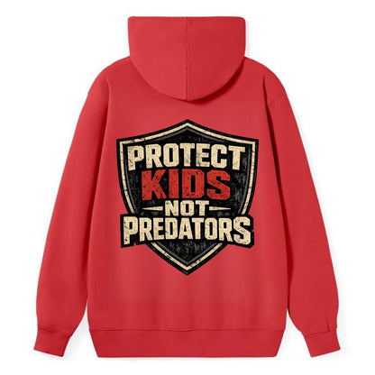 Protect Kids Not Predators - Classic Pullover Hoodie