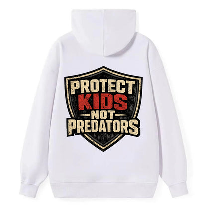 Protect Kids Not Predators - Classic Pullover Hoodie