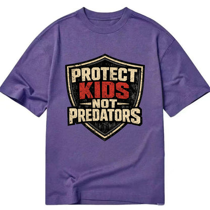 Protect Kids Not Predators - Classic T-shirt