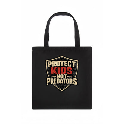 Protect Kids Not Predators - Tote Bag