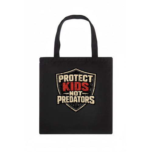 Protect Kids Not Predators - Tote Bag