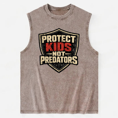 Protect Kids Not Predators - Vintage Washed Tank