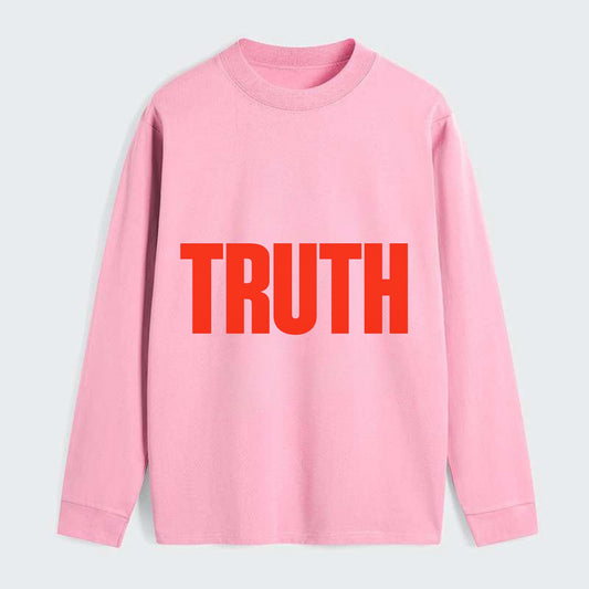 Bold typography design - "TRUTH" - honesty, reality - Classic Long Sleeve Shirt - Pink