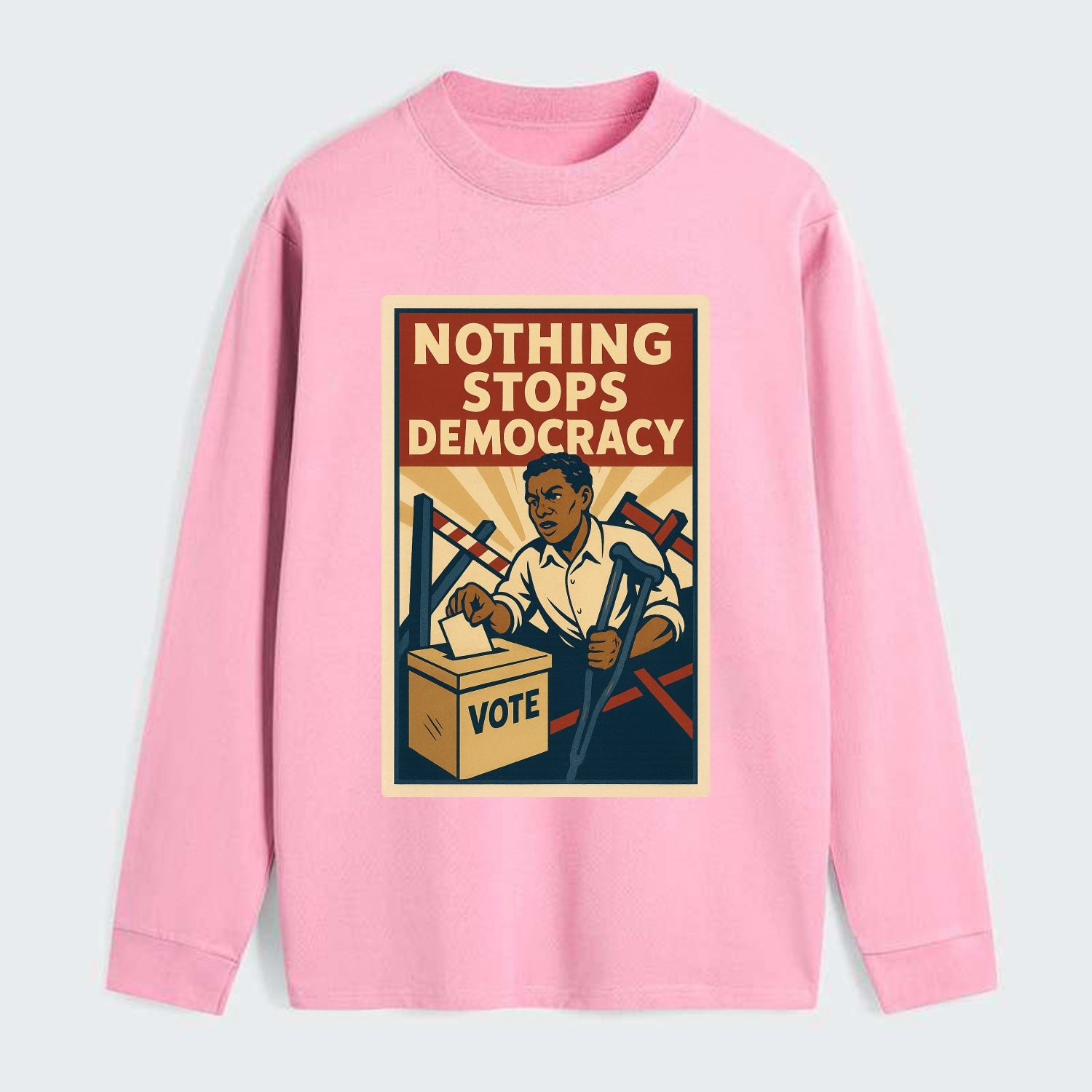 Person voting despite obstacles - "Nothing Stops Democracy" - voter - Classic Long Sleeve Shirt - Pink