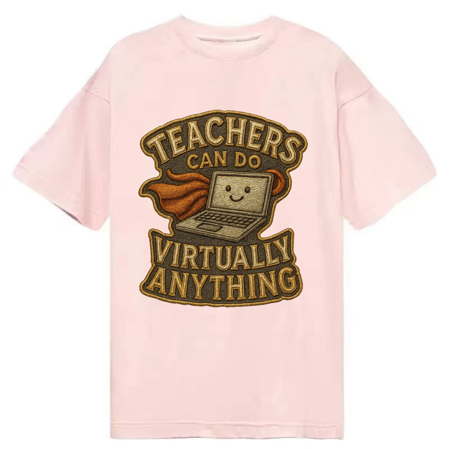 Teachers Can Do Virtually Anything  - Classic T-shirt - Pink