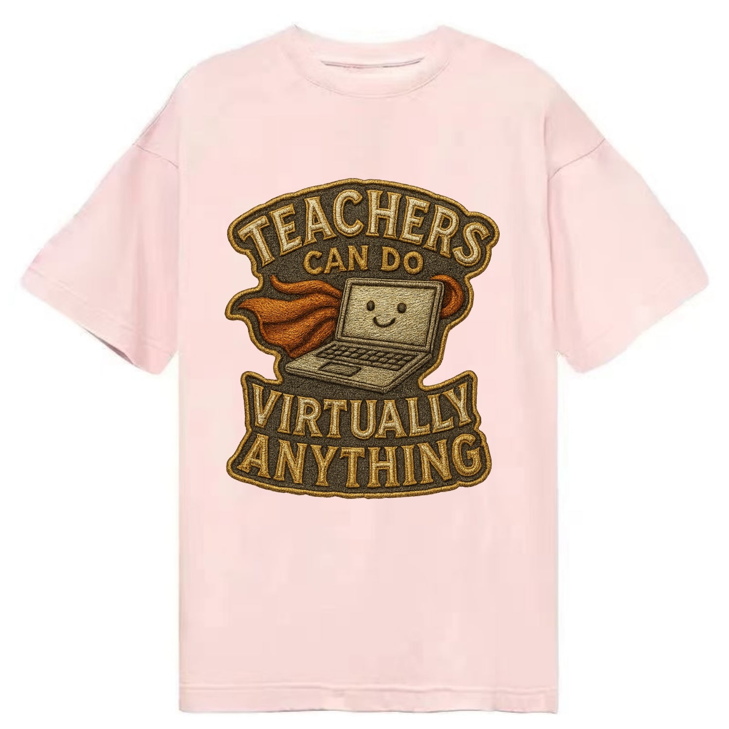 Teachers Can Do Virtually Anything  - Classic T-shirt - Pink