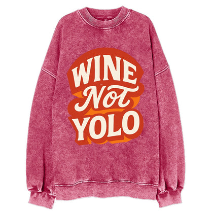 Wine Not - YOLO - Vintage Sweatshirt - Pink