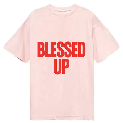Bold typography design - "BLESSED UP" - recognizing fortune - Classic T-shirt - Pink