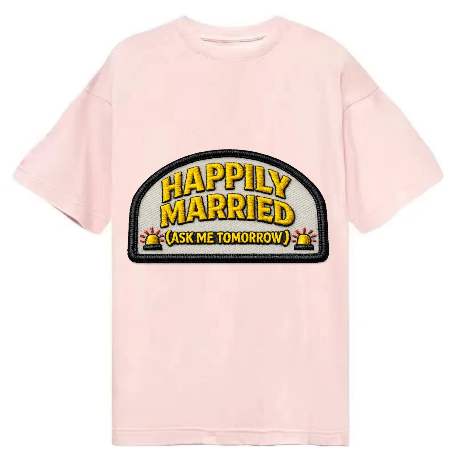 HAPPILY MARRIED  - yellow ask tomorrow - yellow - marital flux - Classic T-shirt - Pink