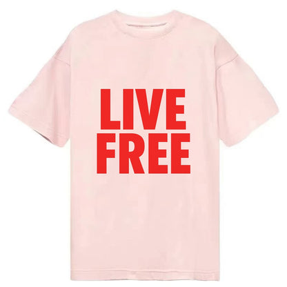 Bold typography design - "LIVE FREE" - unrestricted living - Classic T-shirt - Pink