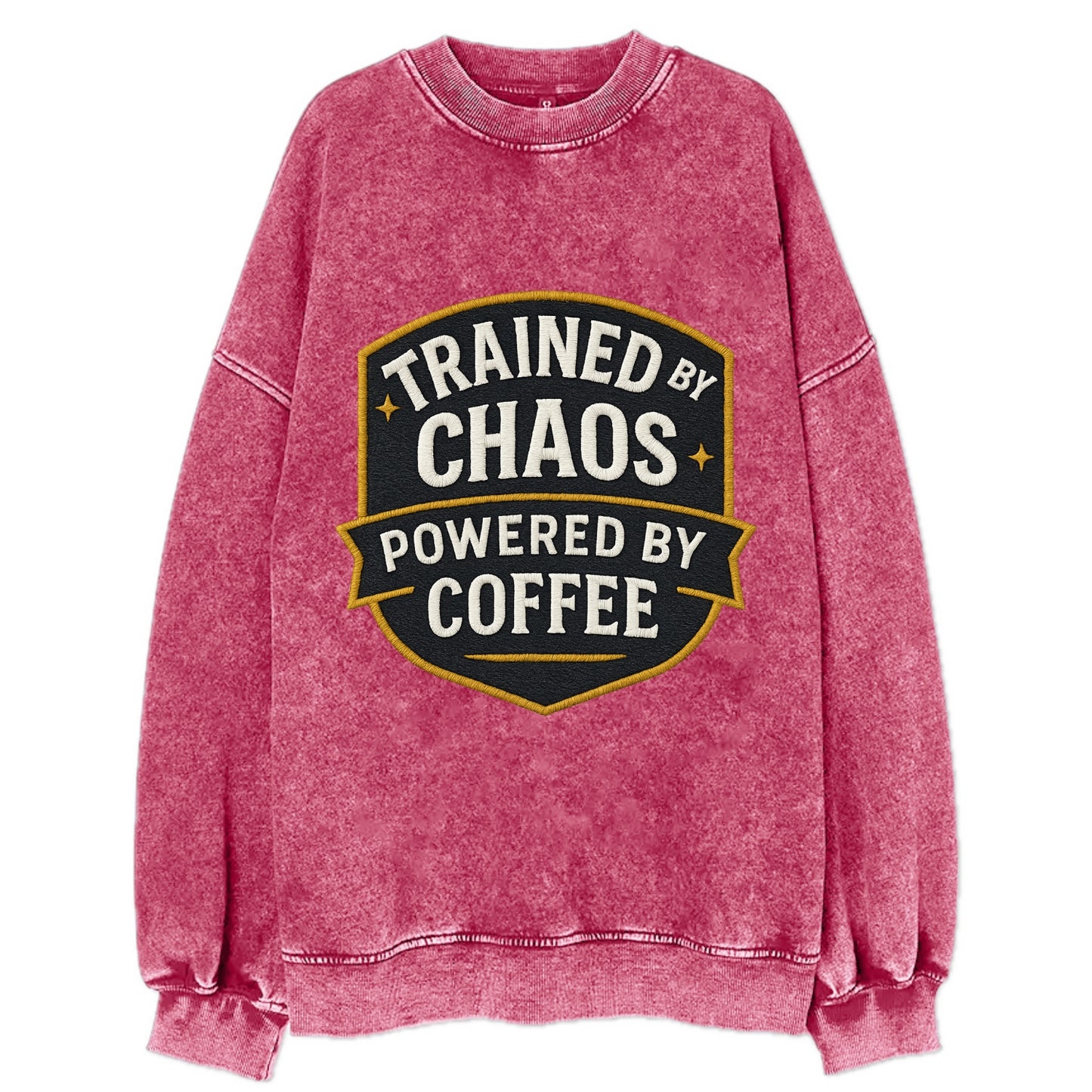 Trained by chaos, powered by coffee - Vintage Sweatshirt - Pink