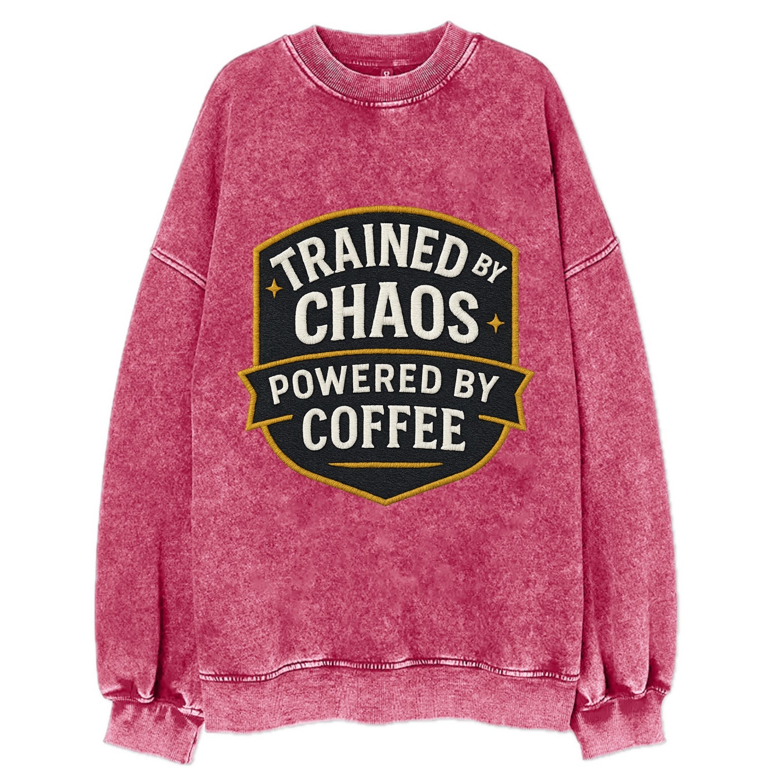 Trained by chaos, powered by coffee - Vintage Sweatshirt - Pink
