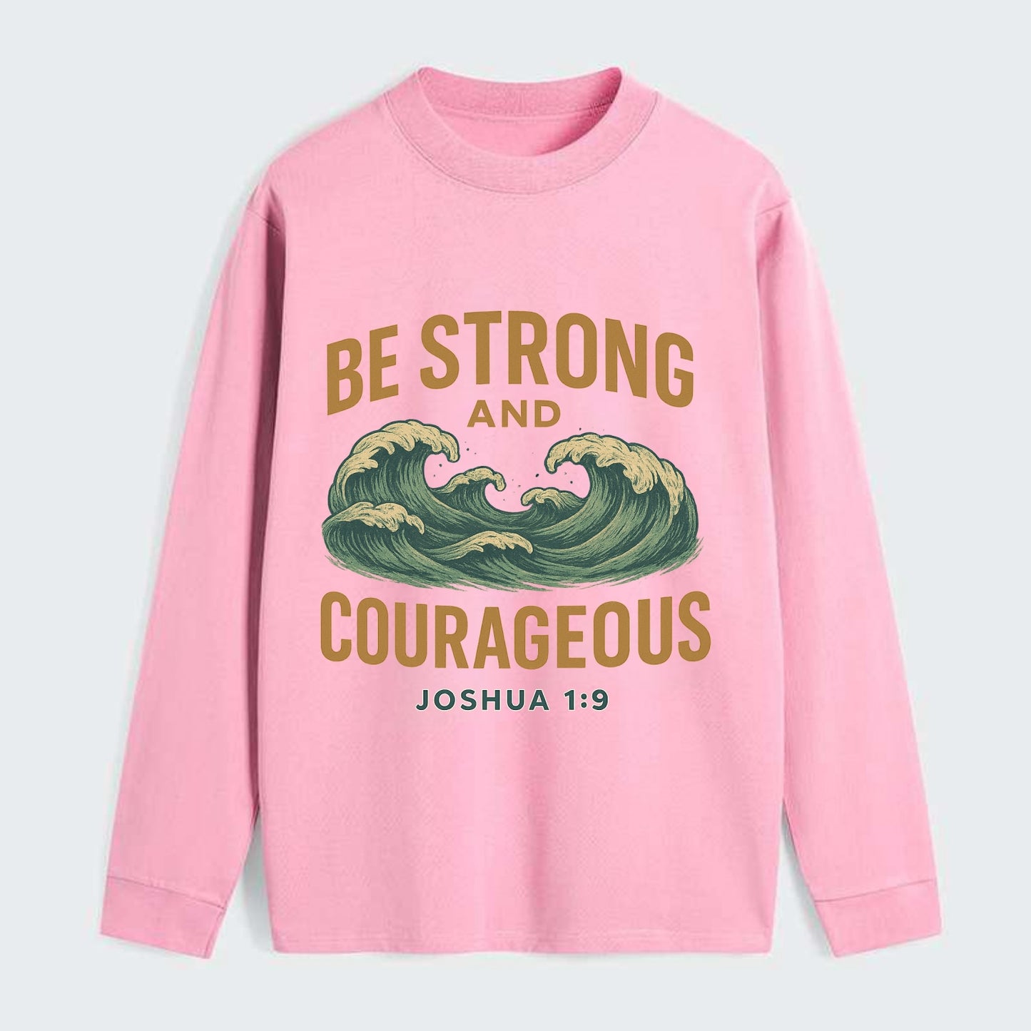Joshua 1:9 Ocean - Classic Long Sleeve Shirt - Pink