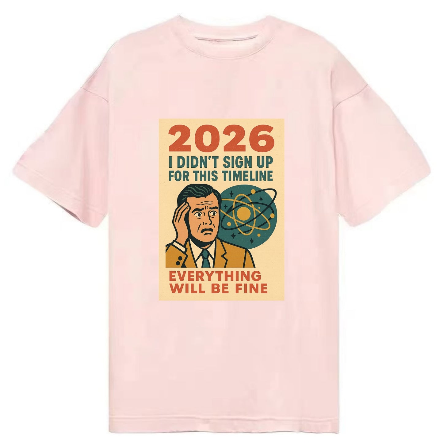 Person in wrong timeline - "I didn't sign up for this timeline" - multiverse - Classic T-shirt - Pink
