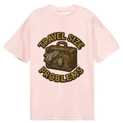 Travel Size Problems  - Classic T-shirt - Pink