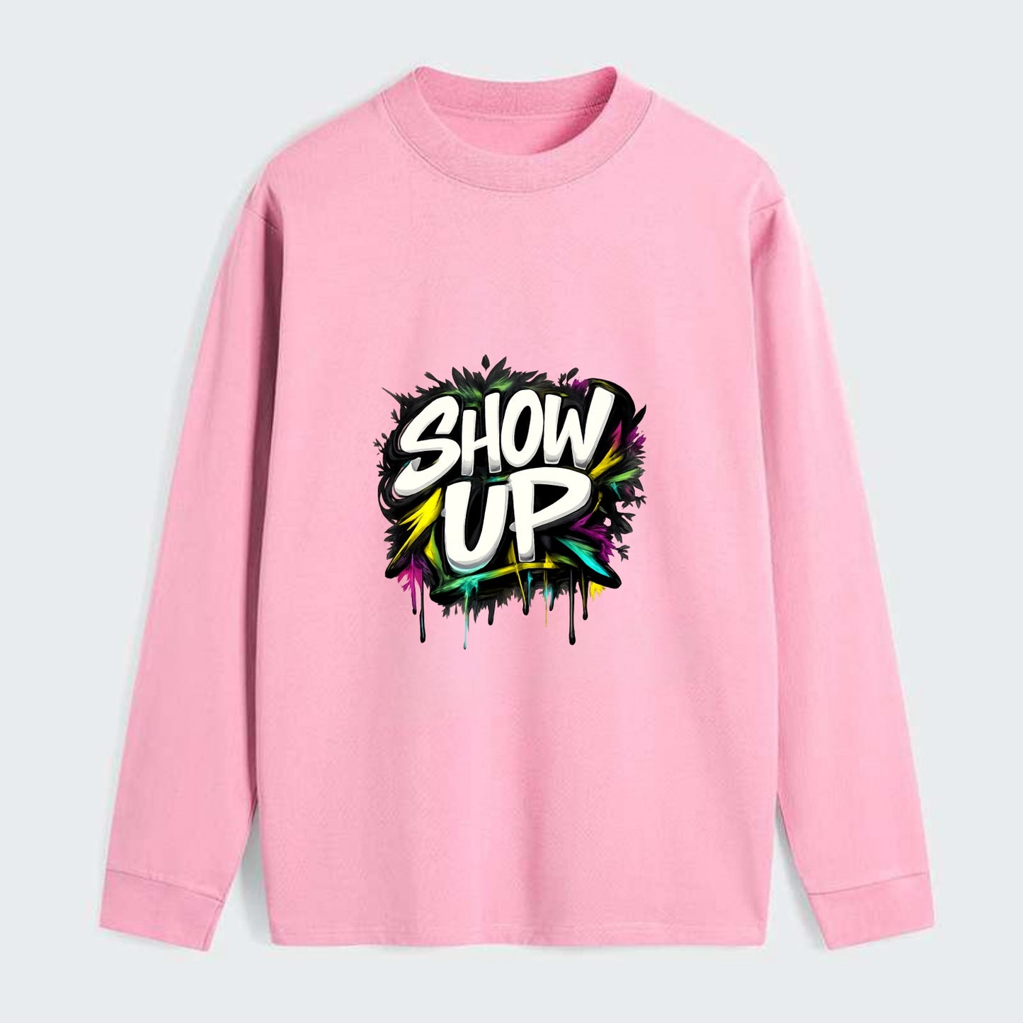 Bold typography design - "SHOW UP" - be present, arrive ready - Classic Long Sleeve Shirt - Pink