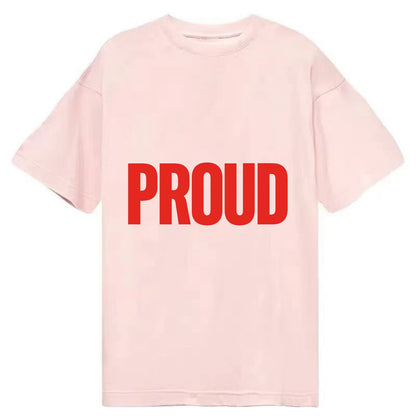 Bold typography design - "PROUD" - satisfied, honored, dignified - Classic T-shirt - Pink