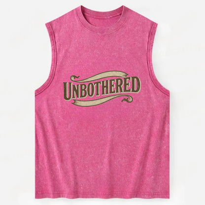Bold typography design - "UNBOTHERED" - not affected, staying calm - Vintage Washed Tank - Pink
