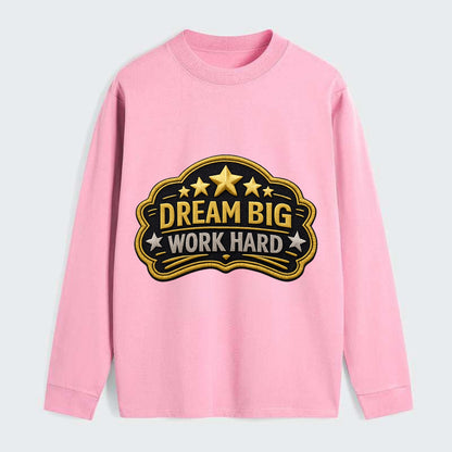 DREAM BIG WORK HARD - stars with text in gold , aspiration - Classic Long Sleeve Shirt - Pink