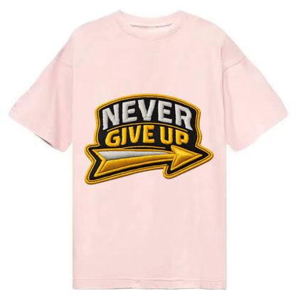 NEVER GIVE UP - bold text with arrow in gold , determination - Classic T-shirt - Pink