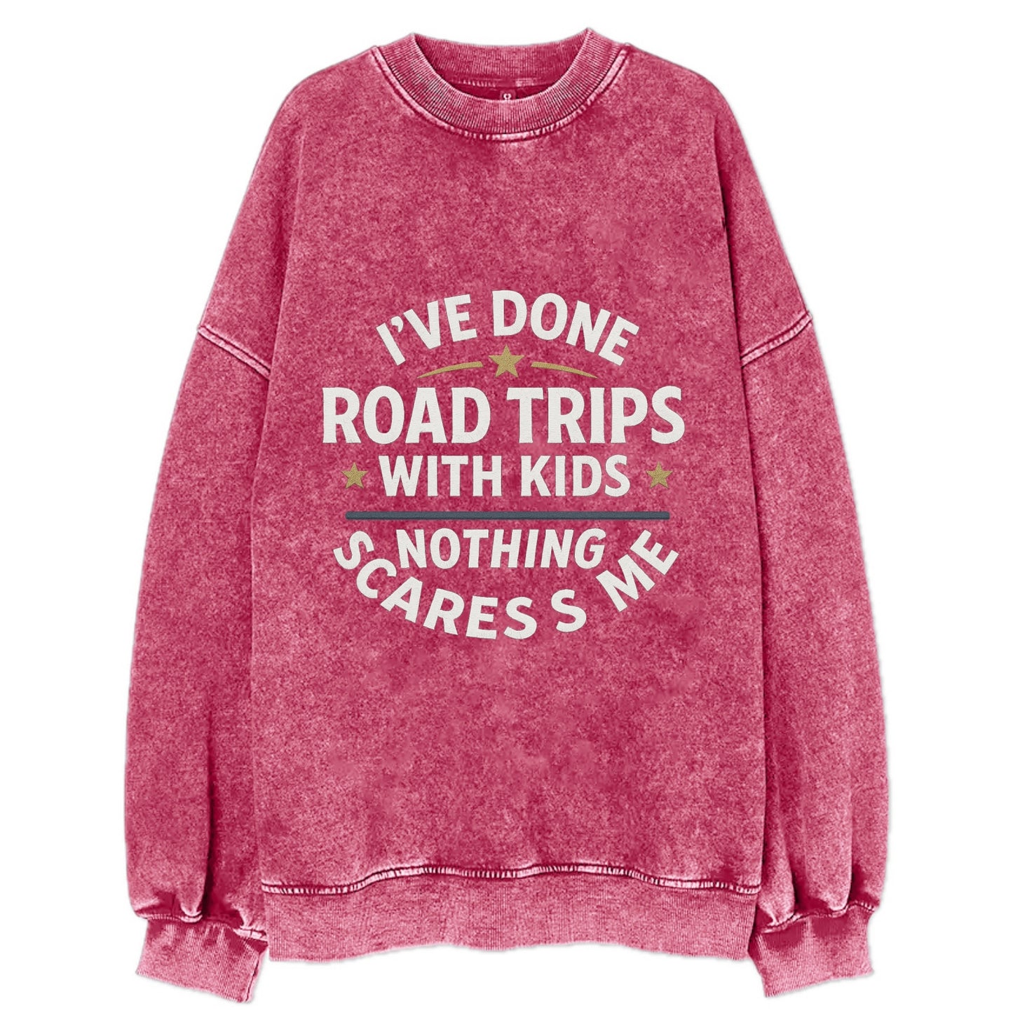 I've done road trips with kids, nothing scares me - Vintage Sweatshirt - Pink