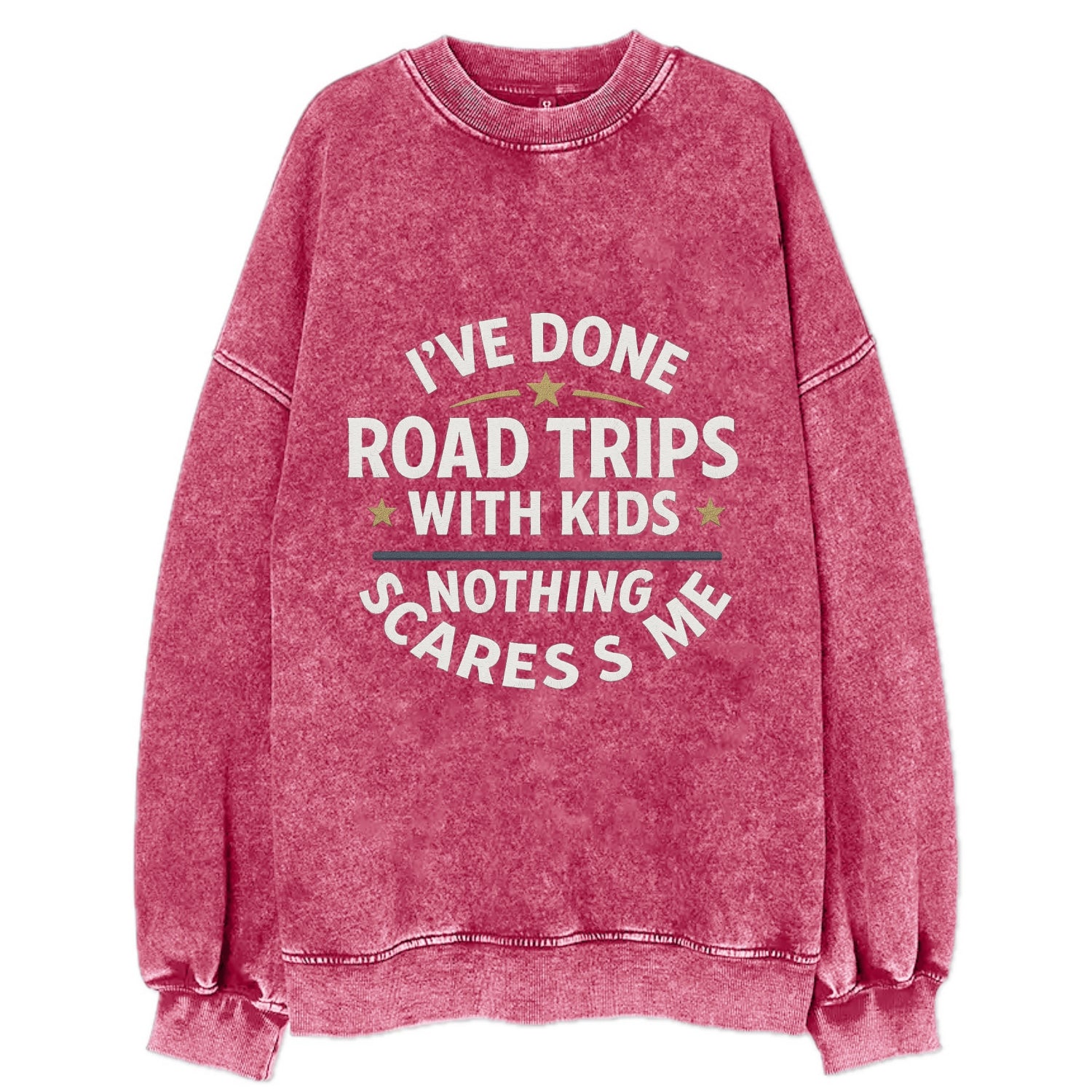 I've done road trips with kids, nothing scares me - Vintage Sweatshirt - Pink