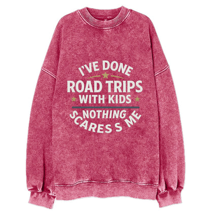 I've done road trips with kids, nothing scares me - Vintage Sweatshirt - Pink