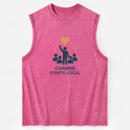 Community organizer bringing neighbors together - "Change Starts Local" - - Vintage Washed Tank - Pink