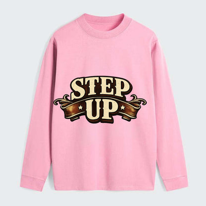 Bold typography design - "STEP UP" - rise to occasion, take charge - Classic Long Sleeve Shirt - Pink