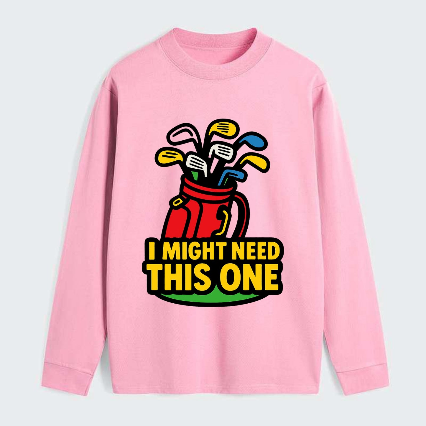 Golf bag overflowing with too many clubs - "I Might Need This One" - - Classic Long Sleeve Shirt - Pink