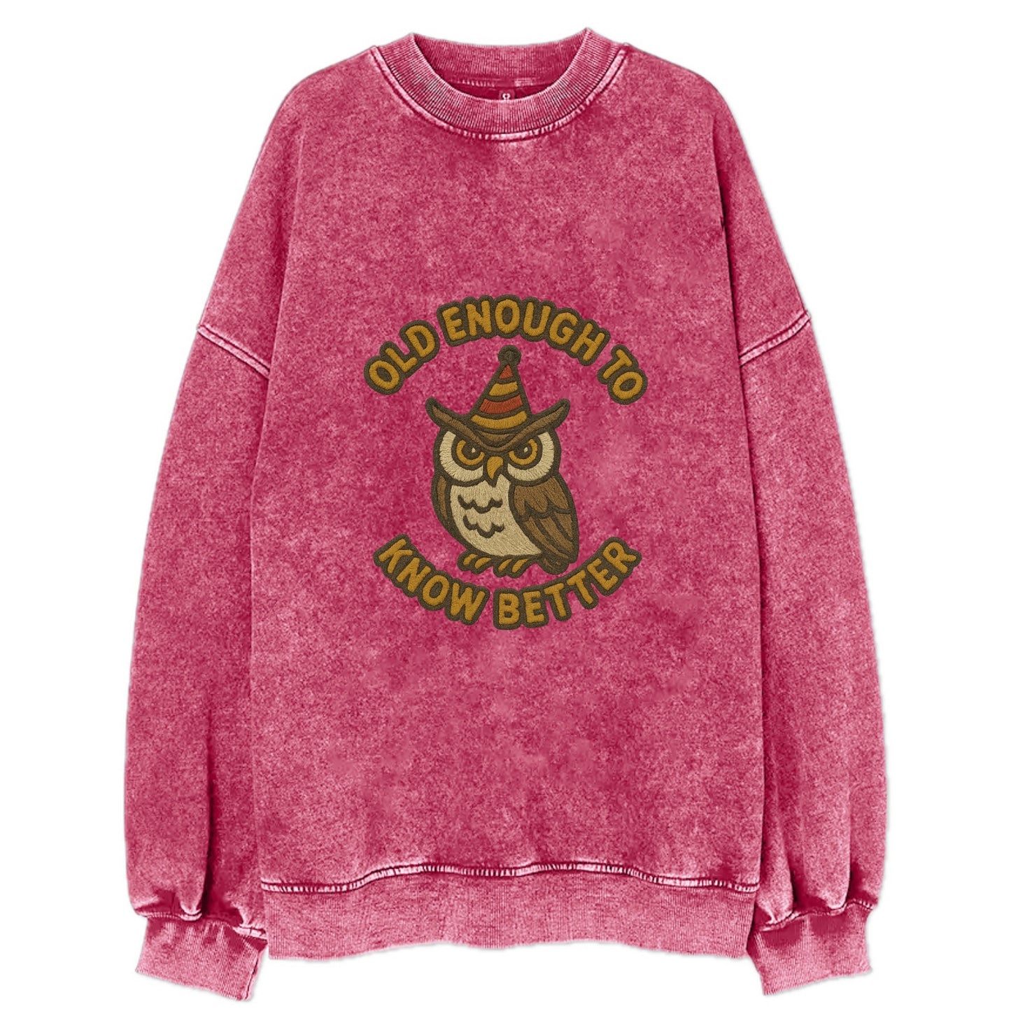 Old Enough To Know Better  - Vintage Sweatshirt - Pink