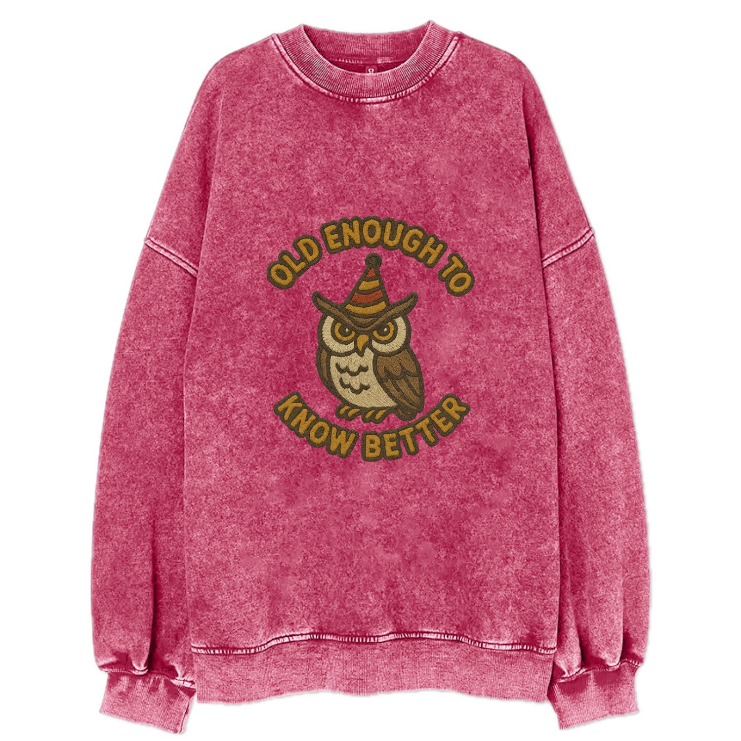 Old Enough To Know Better  - Vintage Sweatshirt - Pink