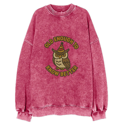 Old Enough To Know Better  - Vintage Sweatshirt - Pink