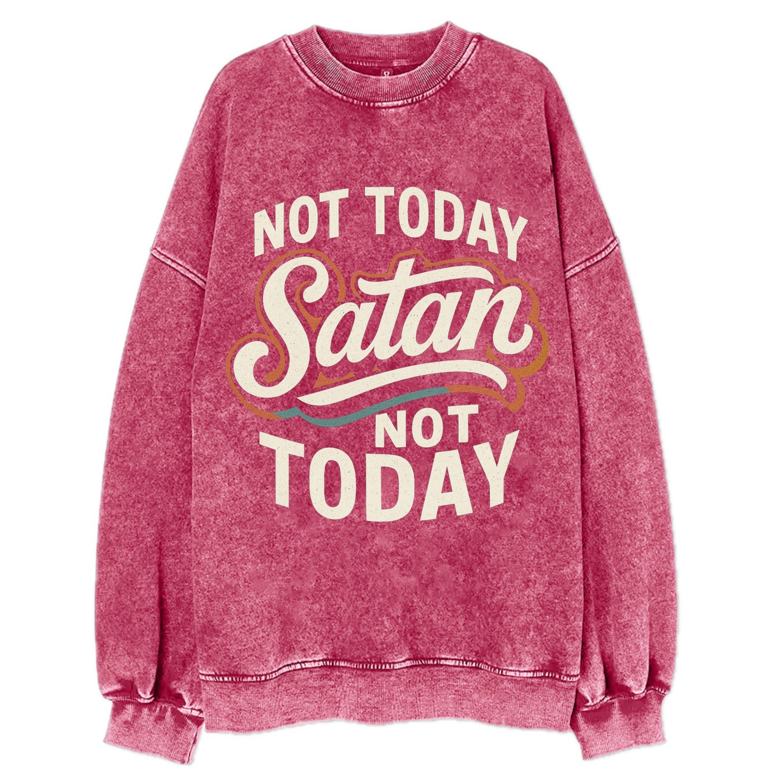 Not Today Satan - Not Today - Vintage Sweatshirt - Pink