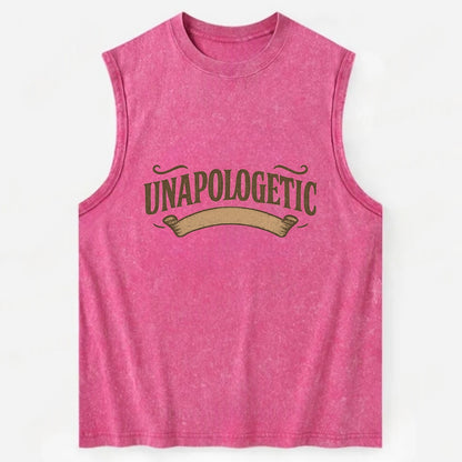 Bold typography design - "UNAPOLOGETIC" - no regrets, owning it - Vintage Washed Tank - Pink