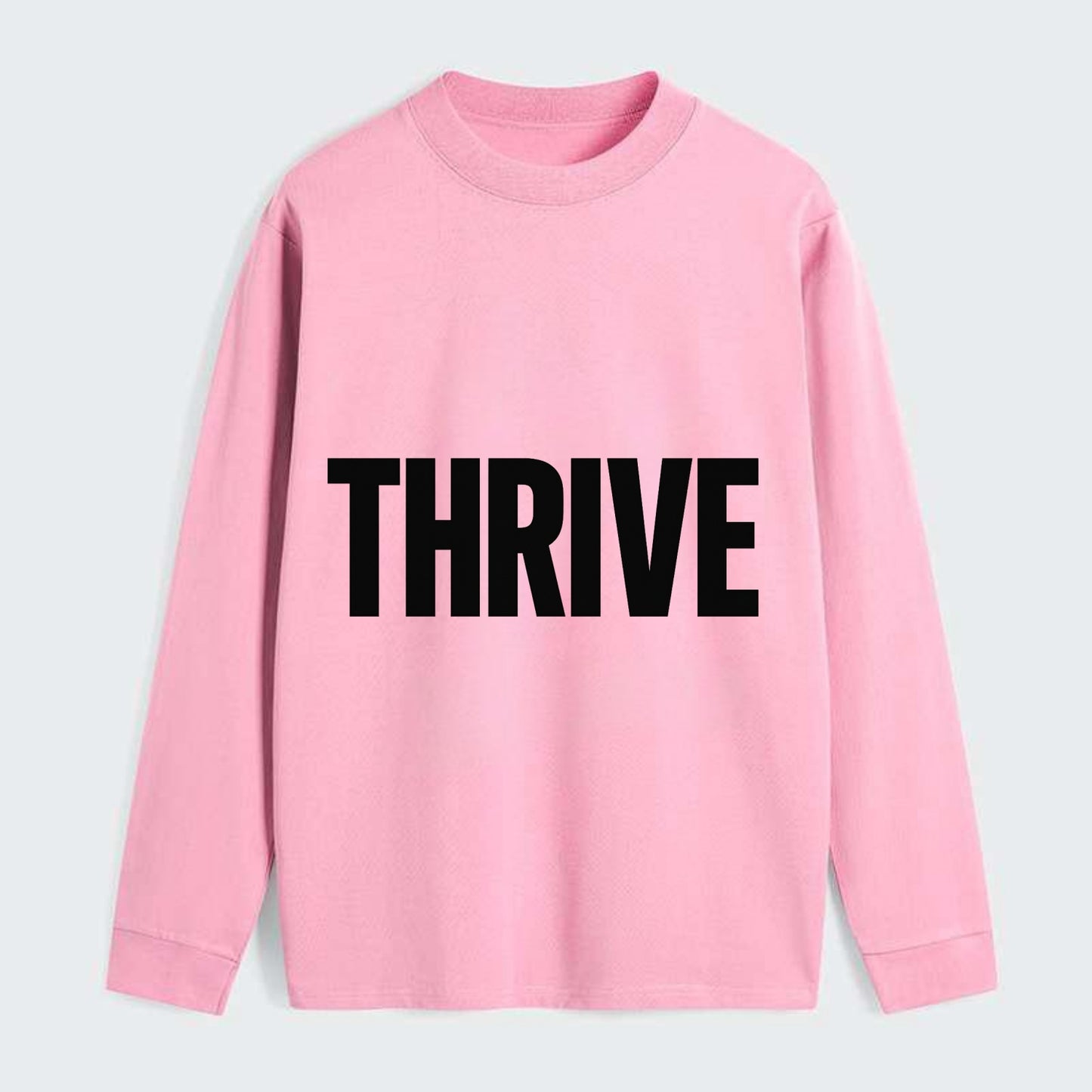 Bold typography design - "THRIVE" - flourishing, doing well - Classic Long Sleeve Shirt - Pink