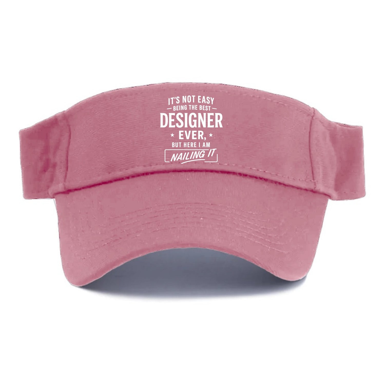 It's not easy being the best DESIGNER ever, but here I am nailing it - Visor - Pink
