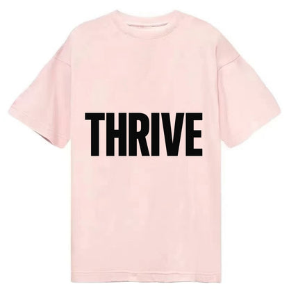 Bold typography design - "THRIVE" - flourishing, doing well - Classic T-shirt - Pink