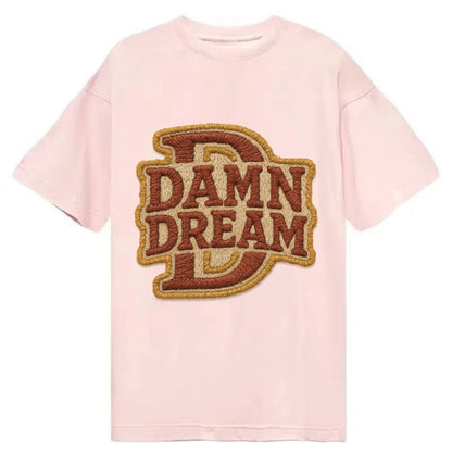 DAMN;DREAM BIG Motivational White Cap - Classic T-shirt - Pink