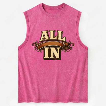 Bold typography design - "ALL IN" - complete commitment, no holding back - Vintage Washed Tank - Pink