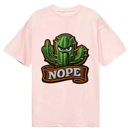 NOPE CACTUS - cactus with attitude in green , prickly personality - Classic T-shirt - Pink