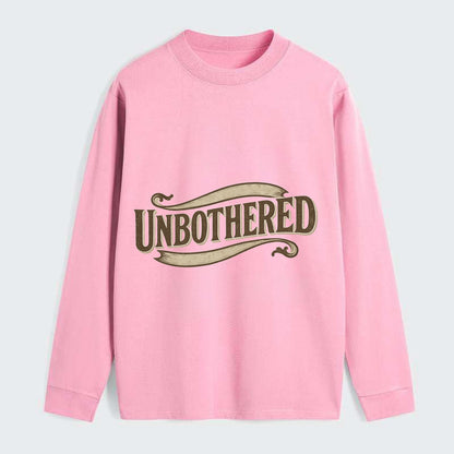 Bold typography design - "UNBOTHERED" - not affected, staying calm - Classic Long Sleeve Shirt - Pink